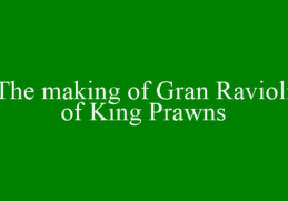 The making of Gran Ravioli of King Prawns