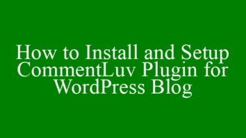 How to Install and Setup CommentLuv Plugin for WordPress Blog